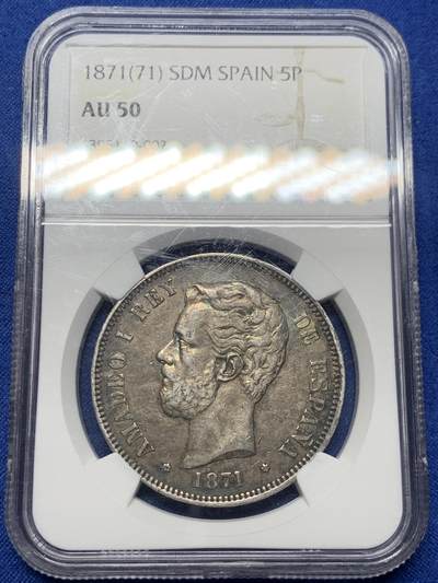 《竞宝斋》第421场 周日，周一，周二  3场连拍 （全场包邮） - NGC AU50 西班牙1871年阿玛迪奥一世5比赛塔双柱银币 上AU有分的不容易