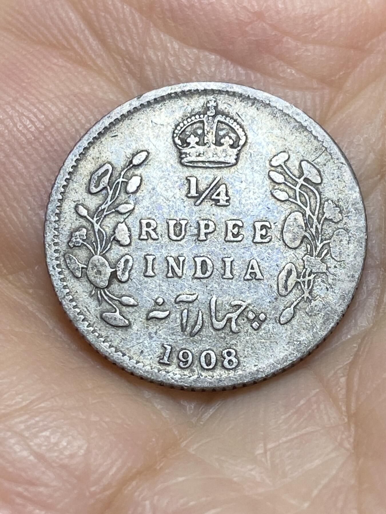 2025年第九十五场(总第一百二十一场）外国好品散币(免佣金) 少见–英属印度1908年1/4卢比银币(爱德华七世时期，C版加尔各答造，917银)