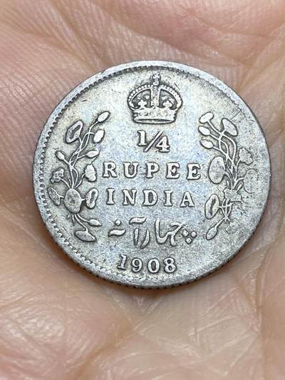 2025年第九十五场(总第一百二十一场）外国好品散币(免佣金) - 少见–英属印度1908年1/4卢比银币(爱德华七世时期，C版加尔各答造，917银)