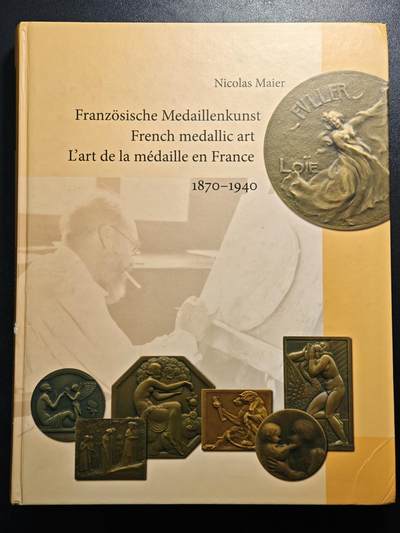 【德藏】世界币章拍卖第148期（拍品征集中~欢迎藏友联系） - 97新 硬壳精装 1870-1940 法国章牌优秀作品集 大开本 全书约415页