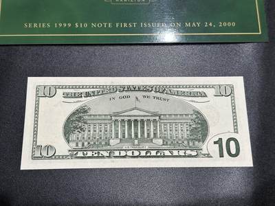 《外钞收藏家》第五百七十四期（精选场）（本平台长期征集拍品、欢迎藏友们联系合作） 1999年美国大头版10美元 数三 千位号 首发版 全新UNC