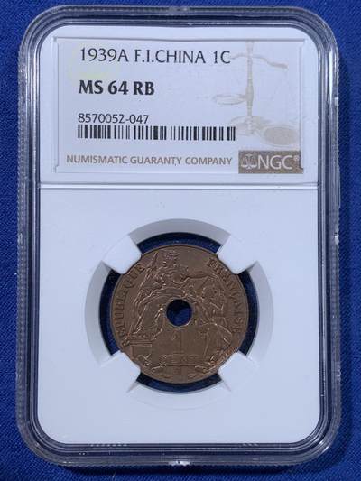 《竞宝斋》第428场 周日，周一  2场连拍 （全场包邮） - NGC MS64RB 法属印支 1939年A 百分之一 中孔铜币，玛丽安娜女神，汉字经典品种。