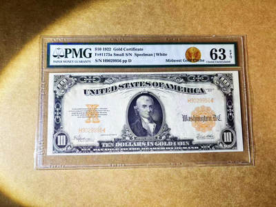 【Blue Auction】世界纸币精拍第737期——18级TOP拍卖/信誉/品质/专业/高效💫 -  【无47 少见fr.1173a小字版 评级量仅是常见大字版fr.1173的1/20】 美国 1922年10美金黄金券 大票幅 金黄色的油墨及凹凸感佳 美国第一任财政部长迈克尔-希雷加斯 升值品种 PMG63EPQ 全新原票 短暂流通后换大字版 （目录价是fr.1173的1.5倍 实则稀缺很多）