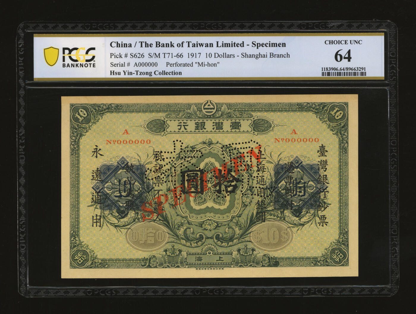 泓盛2025年秋季拍卖会 纸币 1917年台湾银行·上海通用银圆拾圆样本券，上海地名，首度面世，中国客钞之顶级珍罕品，乃于上海泓盛首度公诸于公开拍卖，可遇不可求，值得万分珍重；纸张硬挺，纹理清晰，凹凸强烈，色彩明艳，纯正自然，原汁原味，全新（唯一冠军分，PCGS-64/89663291）上海台湾银行1917年上海通用银元拾圆见本券苏骏台湾银行，原为日本政府的特许银行，1894年中日甲午战争后的次年