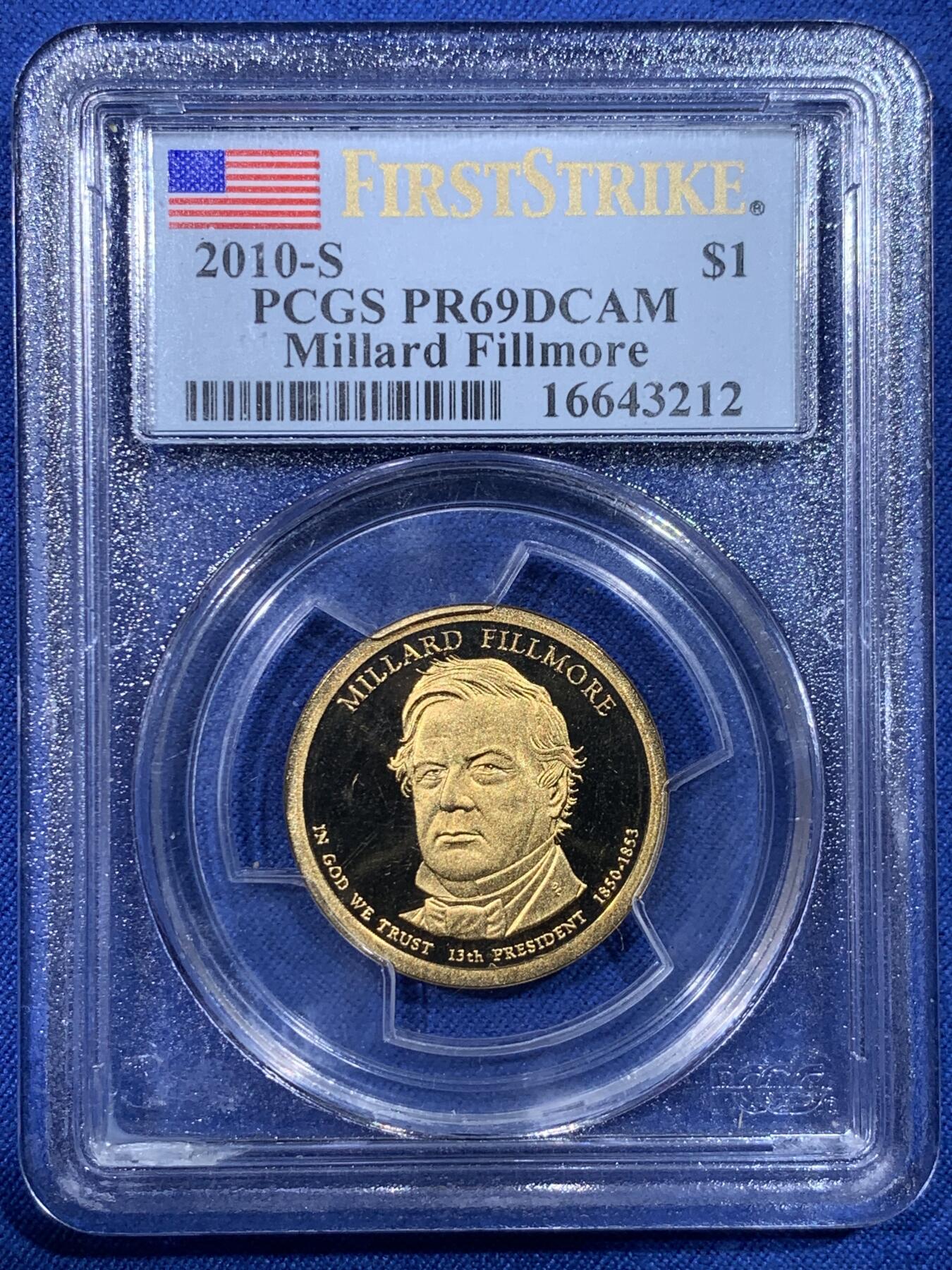 《竞宝斋》第430场 周日，周一，周二 3场连拍 （全场包邮） PCGS PR69DCAM 美国 2010-S 米勒德-菲尔莫尔 总统币1美元 支撑小磕