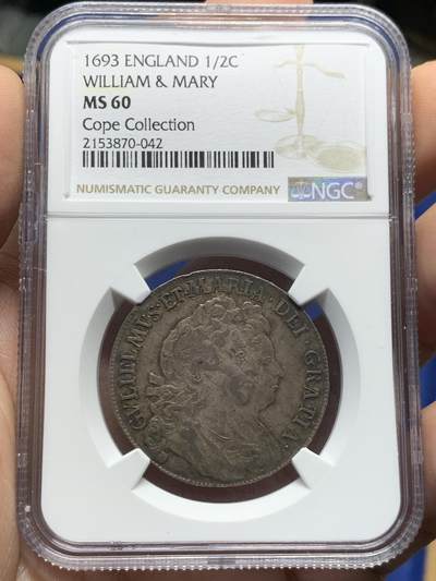 《竞宝斋》第433场 周日，周一 2场连拍 （全场包邮） - NGC MS60 英国1693年威廉与玛丽半克朗银币 原味酱彩好状态 英系大神Cope旧藏,传承有序 ,观感超越分数的状态,稀有品种 玩英系不可或缺的一枚 去年九月ha同年版au50分价格1920美金