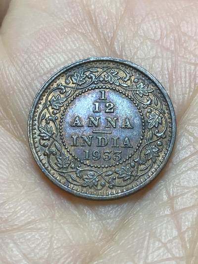 2025年第一百一十八场(总第一百四十四场）外国好品散币(免佣金) - 英属印度1933年1/12安娜(乔治五世时期)