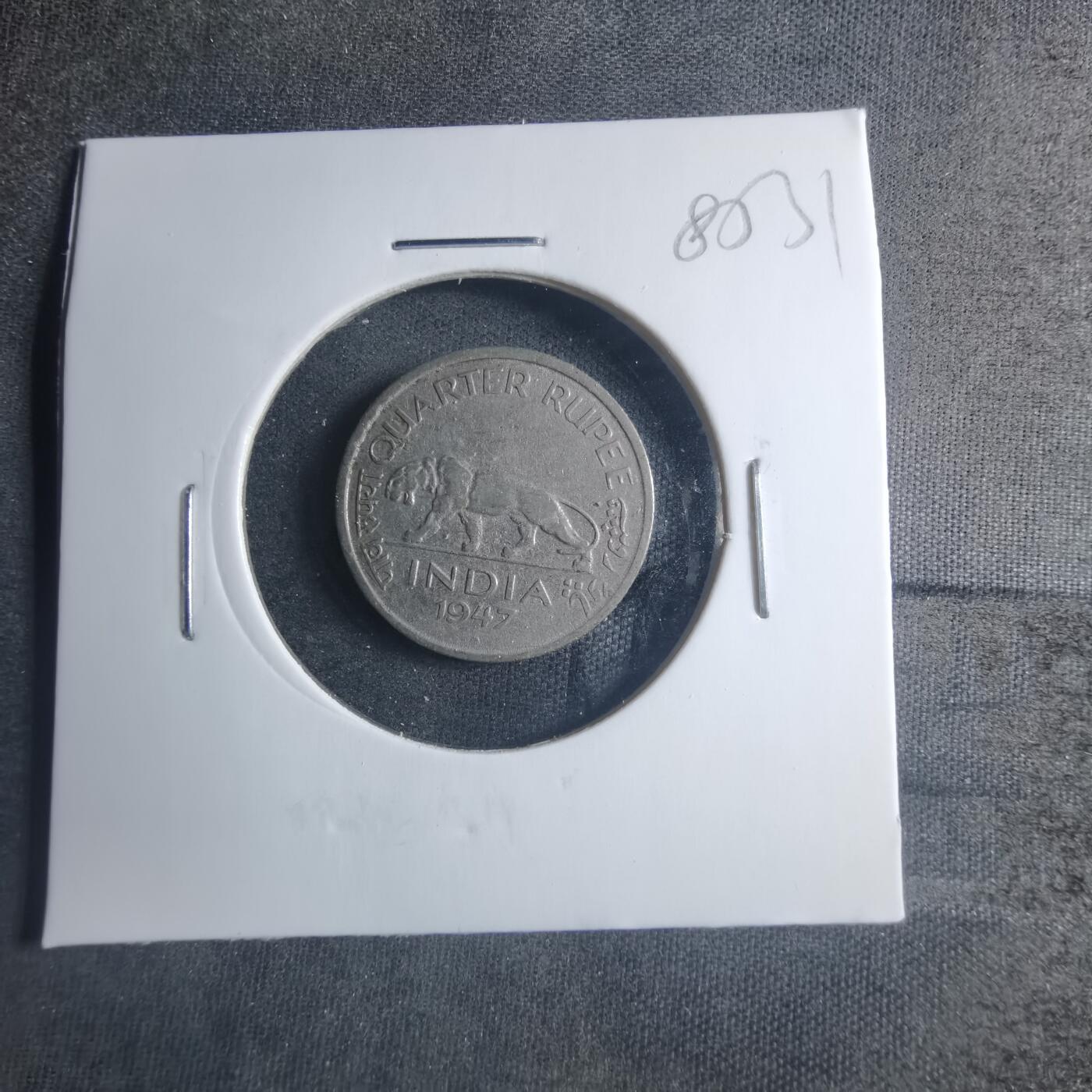 沼泽如烟--第885场 英属印度1947年四分之一卢比