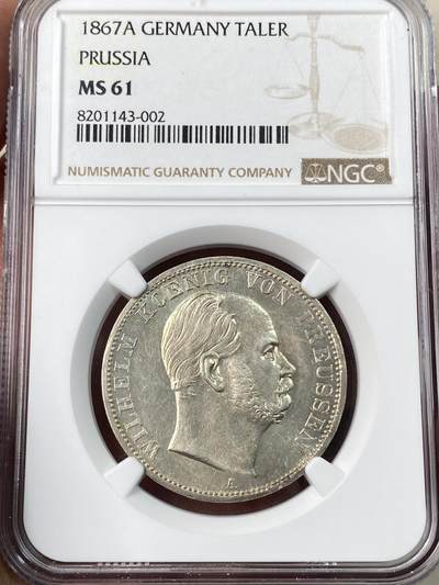 万国钱币拍卖第054期 - NGC MS61 1867年德国普鲁士威廉国王帝国鹰流通1泰勒 原味转光锋利感极强