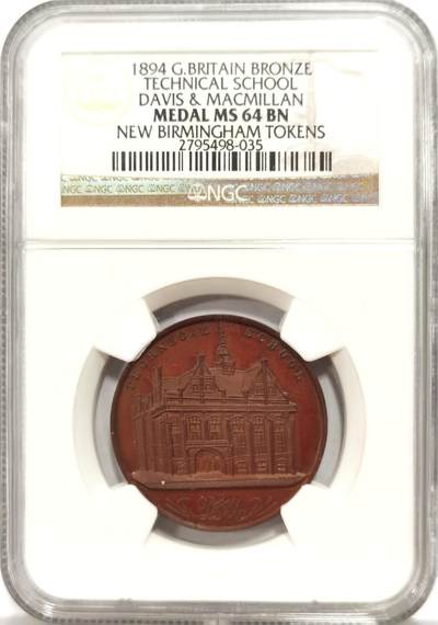 博洋堂“物美丰成”11月精品专场暨第145期（全场包邮） - NGC MS64BN 英国1894年新伯明翰技工学校TOKEN 少见品种，伯明翰造币厂铸造，正面为伯明翰技工学校大楼，背面为伯明翰造币厂广告币经典画面，NGC唯一冠军分
