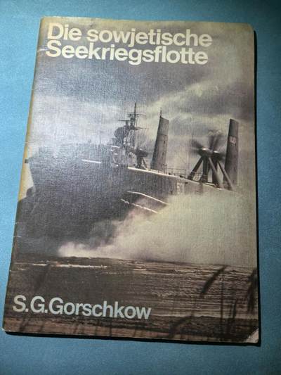 盛世勋华——号角文化勋章邮票专场拍卖第287期 - 德文版 苏联海军元帅戈尔什科夫著 苏联海上作战舰队 
