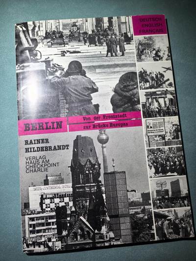 盛世勋华——号角文化勋章邮票专场拍卖第287期 - 德文版图册 柏林：从前线城市到欧洲之桥