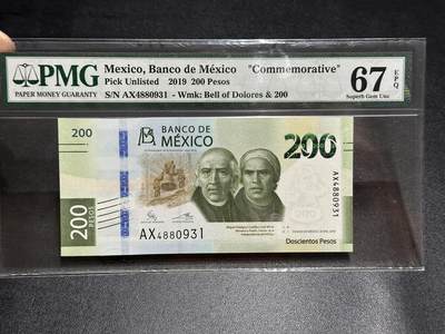 《外钞收藏家》第五百八十三期（精选场）（本期拍品丰富）（本平台长期征集拍品、欢迎藏友们联系合作） - 2019年墨西哥200比索 纪念钞 PMG67