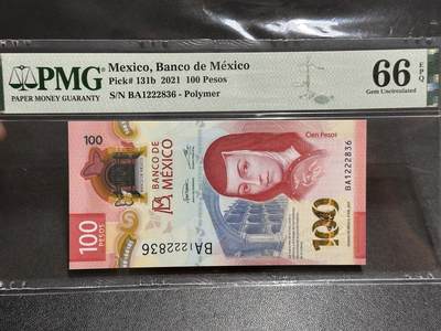 《外钞收藏家》第五百八十三期（精选场）（本期拍品丰富）（本平台长期征集拍品、欢迎藏友们联系合作） - 2021年墨西哥100比索 PMG66 无47