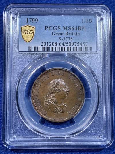 《竞宝斋》第437场 周日，周一2场连拍 （全场包邮） - PCGS MS64BN 英国 1799年 乔治三世国王 1/2便士铜币，铸造于Soho Mint 由于瓦特作为股东之一这是他的蒸汽机提供动力的第一批铸币，质量肉眼可见提升了一截。这枚有着沉稳熟美的巧克力包浆，转光丝滑尤为难得。