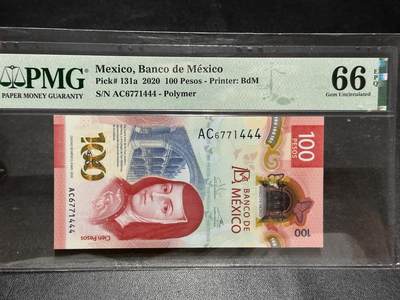 《外钞收藏家》第五百八十四期（优质场）（本平台长期征集拍品、欢迎藏友们联系合作） - 2020年墨西哥100比索 PMG66 豹子号444