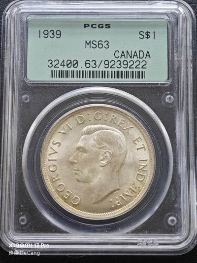 【德藏】世界币章拍卖第153期（拍品征集中~欢迎藏友联系） - 1939年 加拿大乔治六世1元银币 PCGS MS63 绝版绿标老盒 币及封装盒都是一件收藏品