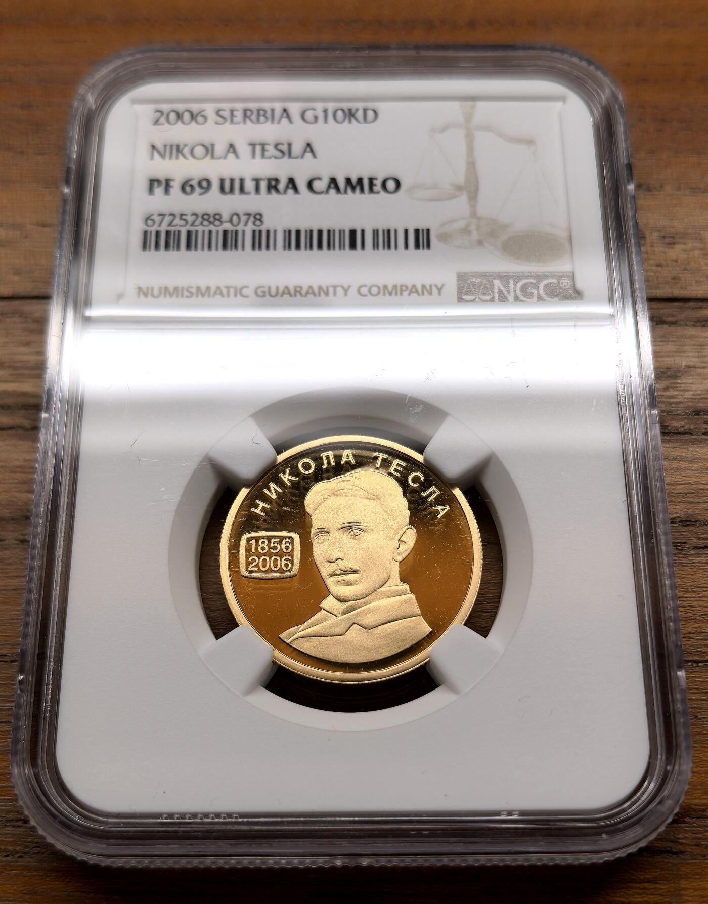泉海漫舟·凡希社世界钱币微拍第三百十四期 2006塞尔维亚纪念塞裔美国科学家尼古拉·特斯拉诞辰150周年纪念10000D金币精铸NGC-PF69UC，8.64g，900金，发行仅1000枚，稀有。马斯克的电动车品牌即是向这位他平生敬仰的科学家致敬。