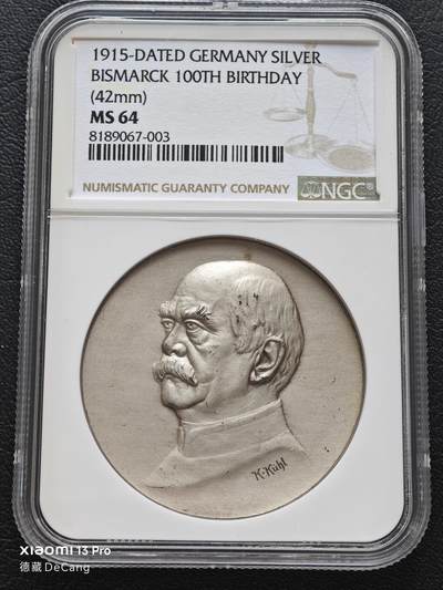 【德藏】世界币章拍卖第153期（拍品征集中~欢迎藏友联系） - 少见品种 ！1915年 德国铁血宰相俾斯麦诞辰100周年纪念银章 NGC MS64 立体感极强 人物传神