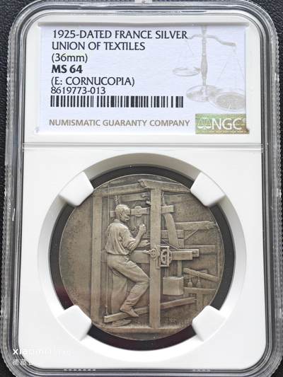 【德藏】世界币章拍卖第153期（拍品征集中~欢迎藏友联系） - 1925年 法国纺织品联盟纪念银章 NGC MS64 细节刻画极其细致 原味包浆