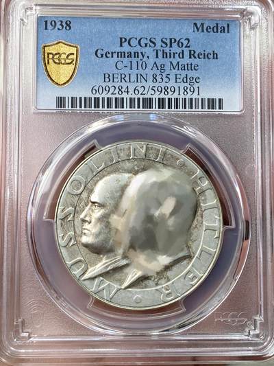 万国钱币拍卖第055期 - PCGS SP62 1938年德国民族社会主义工人党党魁和墨索里尼互访首都纪念银章 双方在会面后组成著名的“钢铁同盟”原味磨砂淡彩（原图请私信后台或自行查询官网）