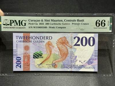 《外钞收藏家》第五百八十五期（精品场）（本平台长期征集拍品、欢迎藏友们联系合作） - 2025年版库拉索和圣马丁200盾 无47靓号 PMG66 尾560