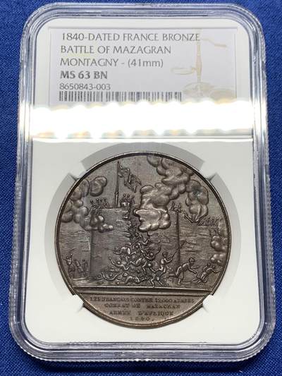 《竞宝斋》第438场 周日，周一，周二 3场连拍 （全场包邮） - NGC MS63BN 法国1840年马扎格兰防御战纪念铜章 正面：法军驻守堡垒塔楼，向密集敌军开火场景，背面：十一行铭文详述围城战役细节