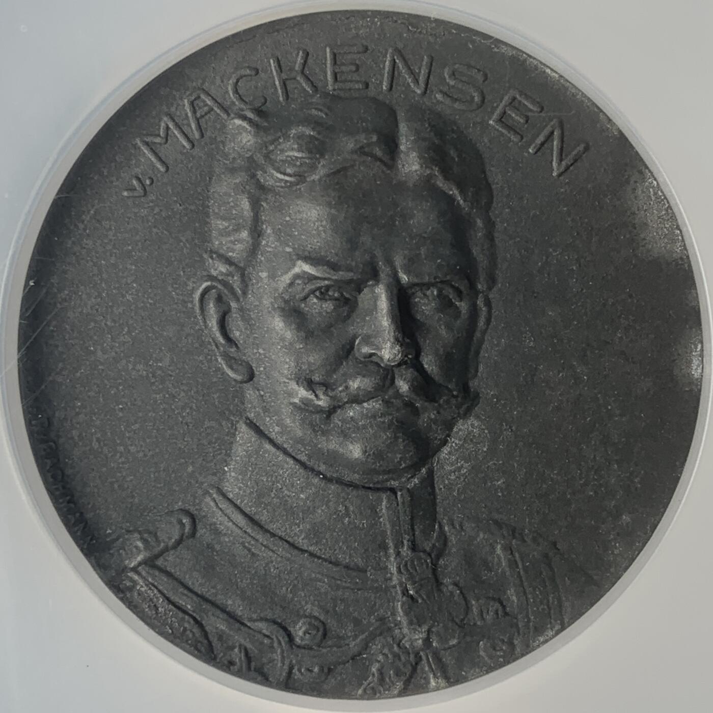 掌中浮雕-藏着的欧洲第042场 NGC MS62 : 1915年一战德意志第二帝国奥古斯特•冯•马肯森将军纪念章 , 50mm , 锌制，稀少