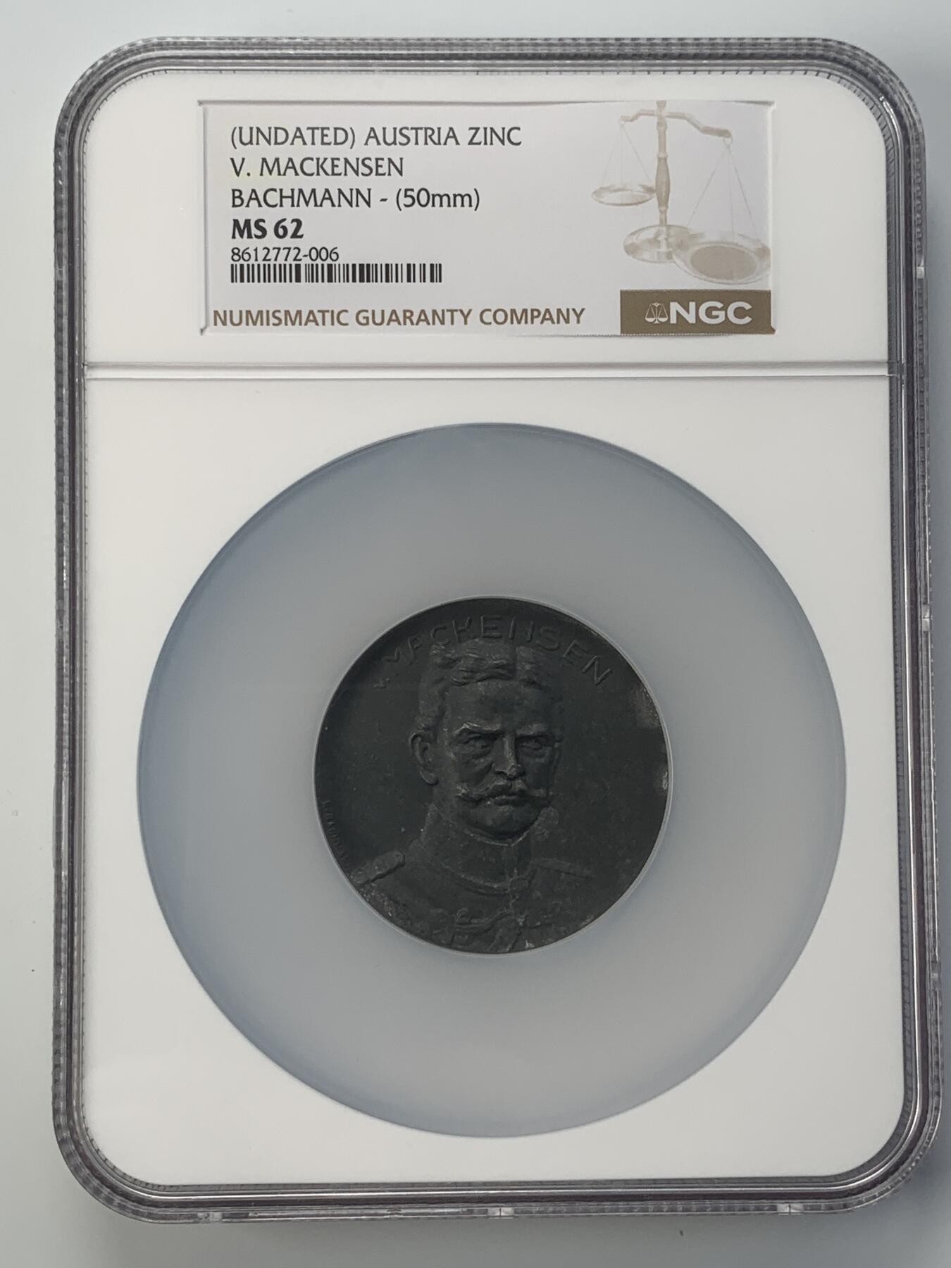 掌中浮雕-藏着的欧洲第042场 NGC MS62 : 1915年一战德意志第二帝国奥古斯特•冯•马肯森将军纪念章 , 50mm , 锌制，稀少