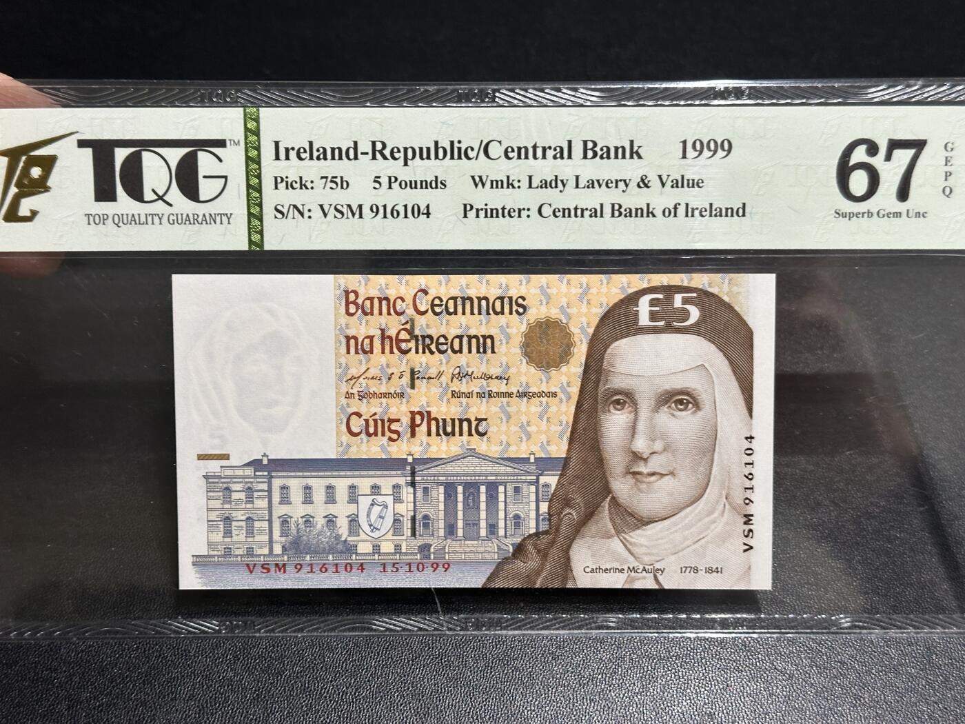 《外钞收藏家》第五百八十六期（品种丰富、精品多）（本平台长期征集拍品、欢迎藏友们联系合作） 1999年爱尔兰5镑 TQG评级67