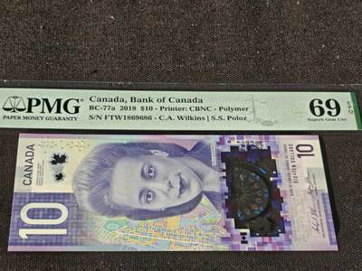 刘世昌艺术品销售中心～虎踞龙蟠*金杨在线联拍群第510期 - 加拿大2018年10元【倒置号】【首发冠】（PMG 69E 号码：FTW 1869686）1枚。此钞荣获当年IBNS世界纸币大奖赛“最佳纸币”大奖。