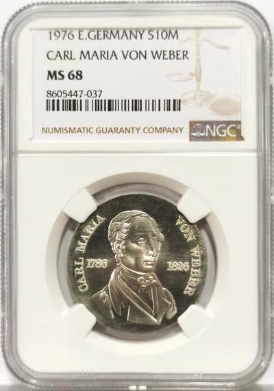 博洋堂世界钱币拍卖第147期（全场包邮） - NGC MS68 东德1976年纪念作曲家卡尔·马利亚·冯·韦伯逝世150周年10马克银币，原汁原味，币面清爽干净又舒适，类镜面状态，状态一流。东德纪念银币发行量少，潜力股，亚军分。