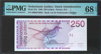 世界靓号纸钞第七十八期 - 1986年荷属安的列斯250盾 全程无47 PMG68 超高分 已经退出通流 未来的上涨空间无比巨大
