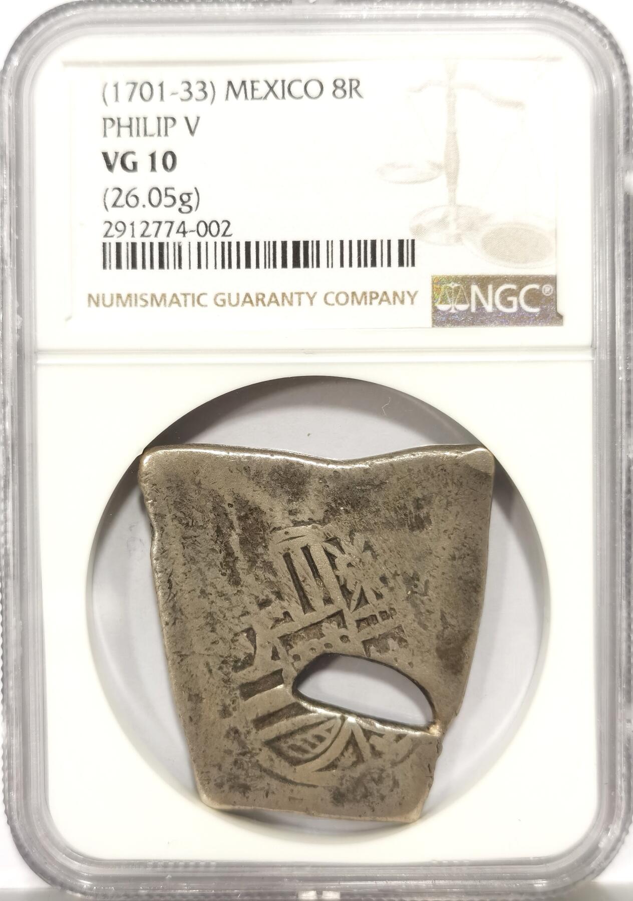 博洋堂世界钱币拍卖第147期（全场包邮） NGC VG10 墨西哥1701-33年菲利普五世时期8里亚尔Cob大银币，26.05g，稀少品种，入盒难