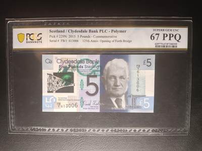 2025十一月第六期，总第204期 - 苏格兰克莱斯戴勒银行2017年5镑PCGS67ppq首冠FB/1无47，弗莱明和福斯铁桥
