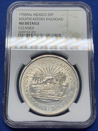 《竞宝斋》第442场 周日，周一，2场连拍 （全场包邮） - NGC AUD 墨西哥1950年东南铁路5比索大银币，品相不错。