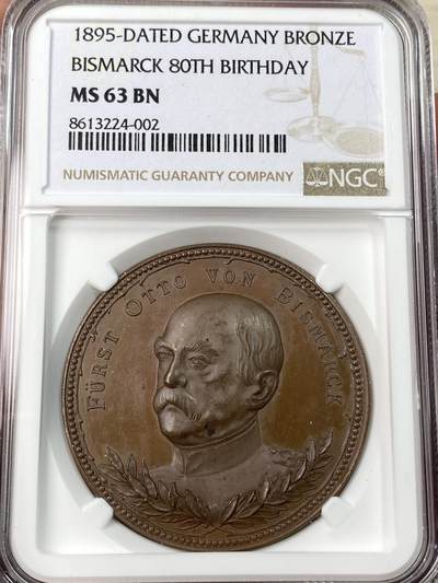 万国钱币拍卖第056期 - NGC MS63 1895年德国俾斯麦首相80大寿纪念大铜章 极稀少镜面精铸罕见品种 41MM 30G