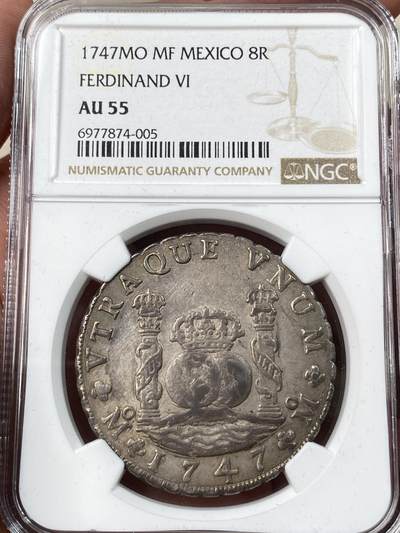 万国钱币拍卖第056期 - NGC AU55 1747年西属墨西哥MO MF斐迪南六世8里亚尔地球双柱大银 均匀原味包浆 状态难得