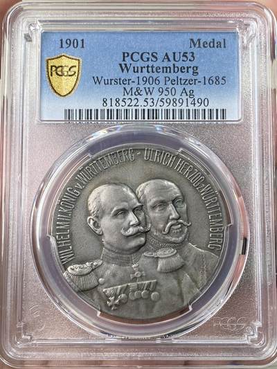 万国钱币拍卖第056期 - PCGS AU53 1901年德国符腾堡威廉二世与乌尔里希公爵纪念斯图加特保护协会成立400周年大银章 罕见品种