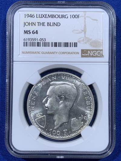 《竞宝斋》第443场 周日，周一，2场连拍 （全场包邮） - NGC MS64 卢森堡1946年 盲人约翰大公阵亡600周年纪念 100法郎 马剑银币 币面干净 光度极佳