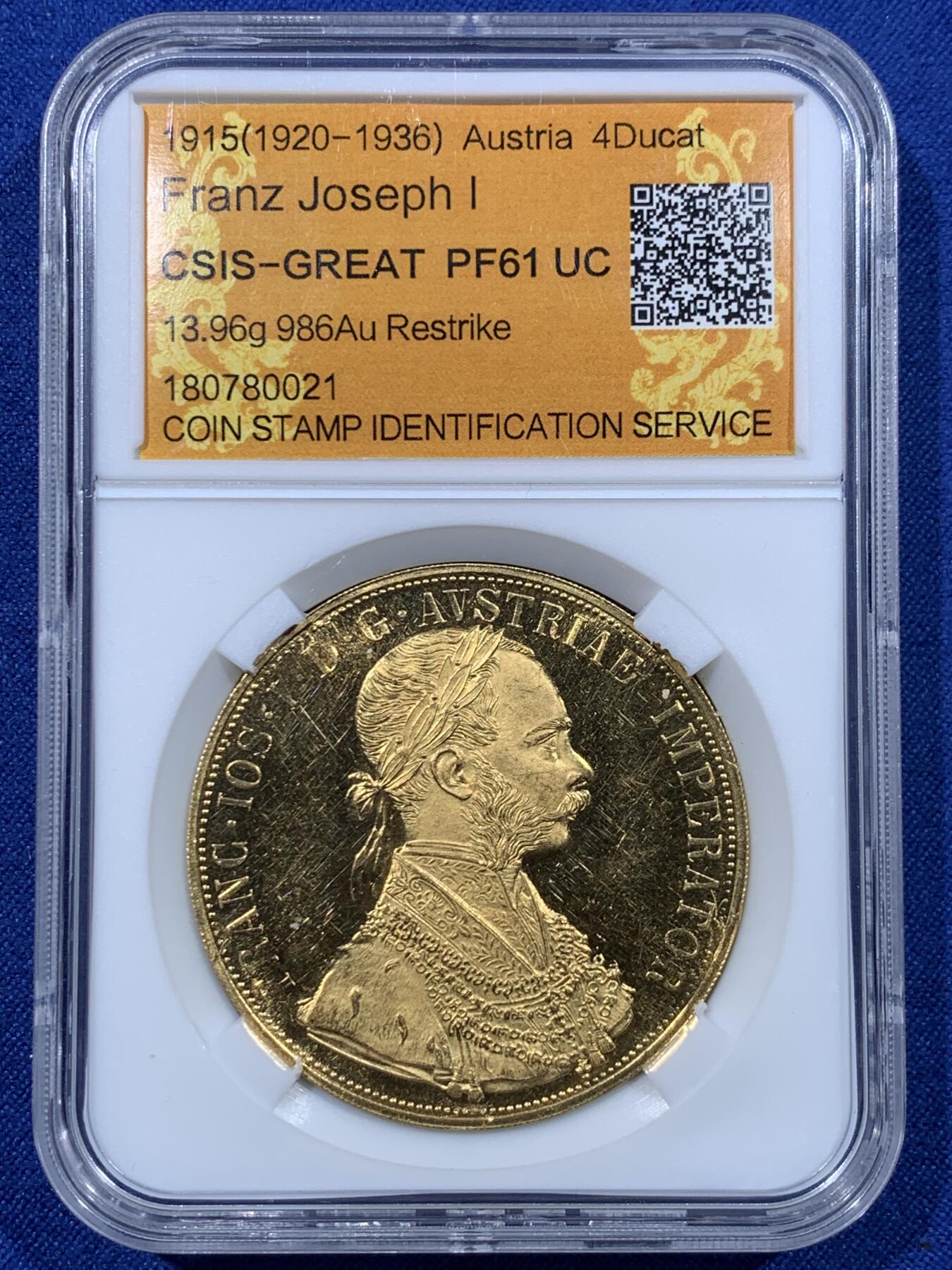《竞宝斋》第443场 周日，周一，2场连拍 （全场包邮） CSIS-GREAT PF61UC 奥地利1915年弗朗茨一世4杜卡特金币，后铸版，13.96克，986金。