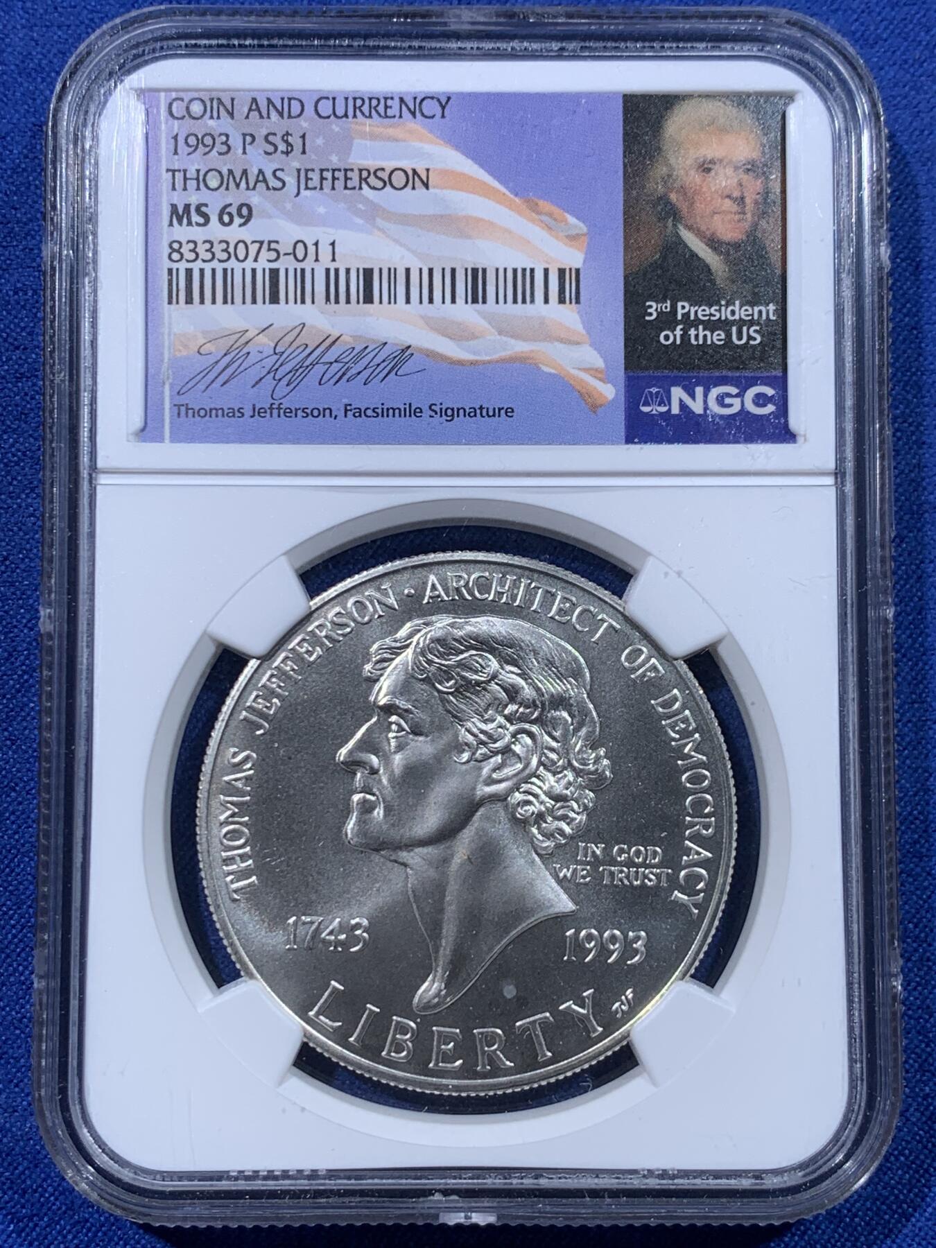 《竞宝斋》第443场 周日，周一，2场连拍 （全场包邮） NGC MS69 美国1993年托马斯·杰斐逊诞辰250周年1美元银币 900银 26.7克 特殊标签 可藏