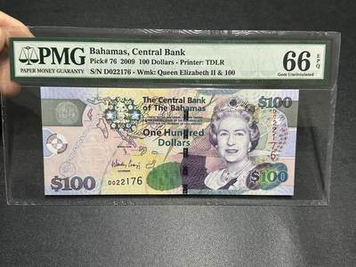 《外钞收藏家》第五百九十期（欧洲强钞、港币、硬通货及丰富裸币大拍场）（本平台长期征集拍品、欢迎藏友们联系合作） - 2009年巴哈马女王 100元 PMG66