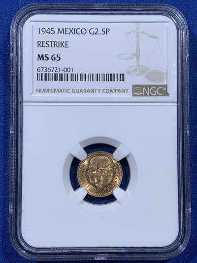 《竞宝斋》第443场 周日，周一，2场连拍 （全场包邮） - NGC MS65 墨西哥1945年 2.5比索 900金币，重2.0833克 后铸 未流通品相