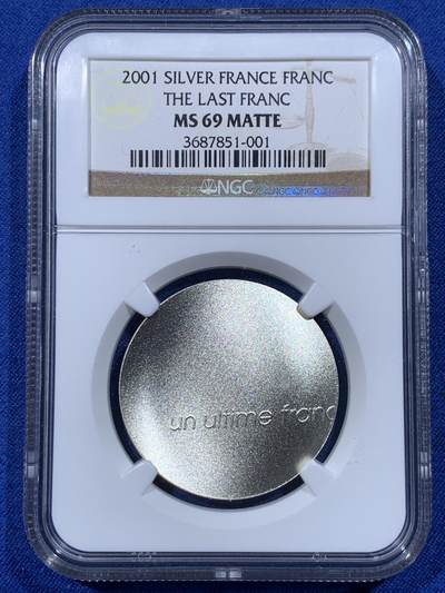 《竞宝斋》第444场 周日，周一，2场连拍 （全场包邮） - NGC MS69 matte 法国2001年 最后的法郎 波浪形银币