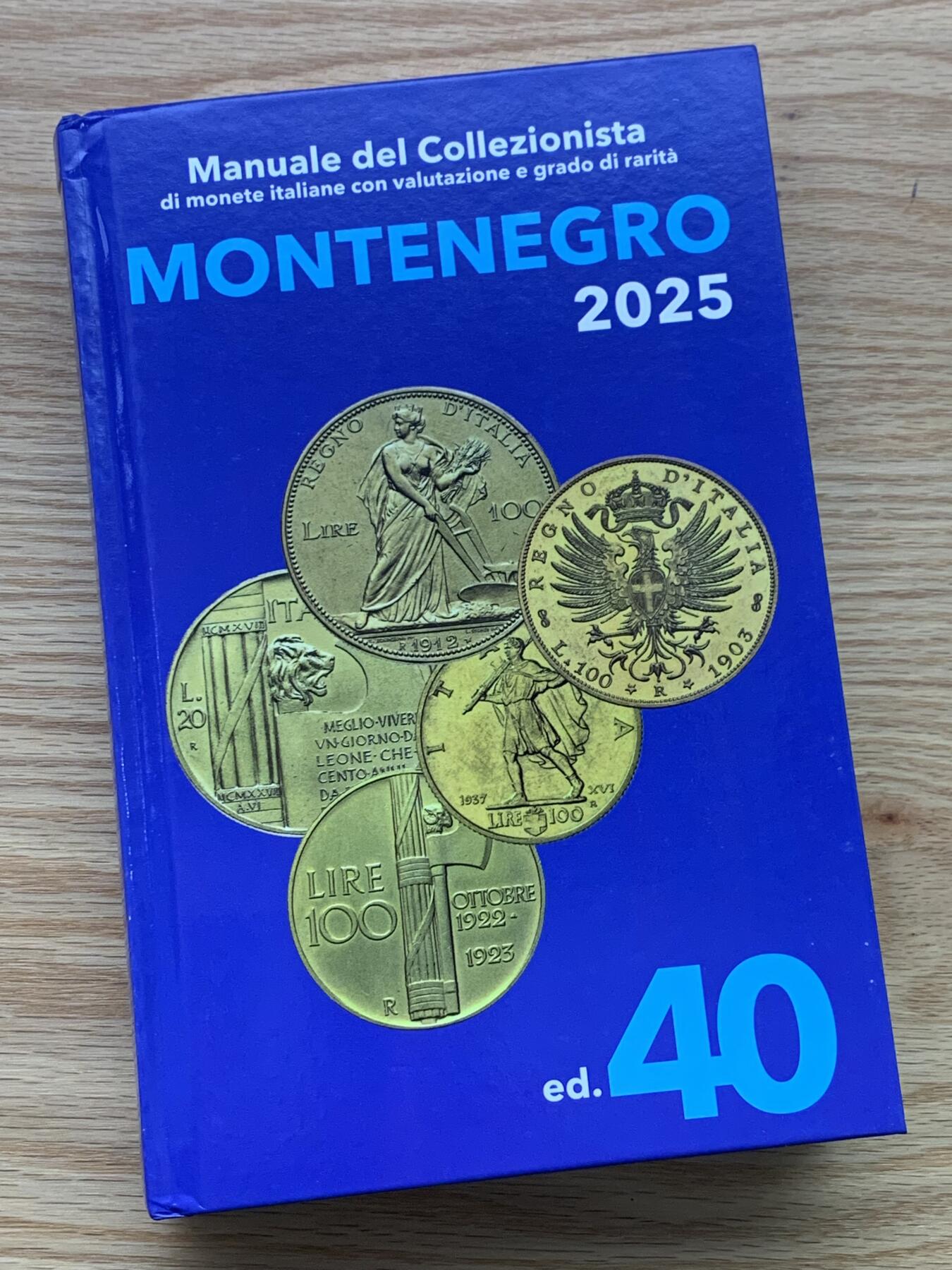 《竞宝斋》第444场 周日，周一，2场连拍 （全场包邮） 全新 Montenegro2025意大利钱币目录 最新2025版，全新的价格指南，将近700页的厚度 精装胶板印刷，玩意系必备目录，重约1.2公斤。