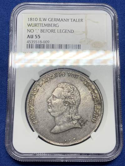 《竞宝斋》第444场 周日，周一，2场连拍 （全场包邮） - 唯一亚军分 PCGS AU55 德国 符腾堡王国 1810年  腓特烈一世 泰勒大银币 非常稀少的品种 拍卖记录显示 一枚AU状态裸币 总价超过3.6W成交