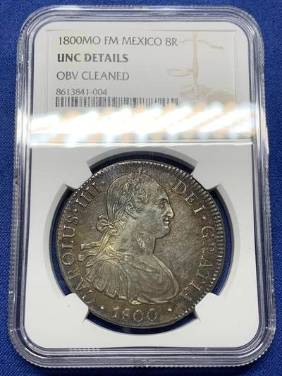 《竞宝斋》第444场 周日，周一，2场连拍 （全场包邮） - NGC UNCD 墨西哥 1800年 卡洛斯四世 8里亚尔大银币 酱彩老包浆 币面压力十足 全深打 细节好