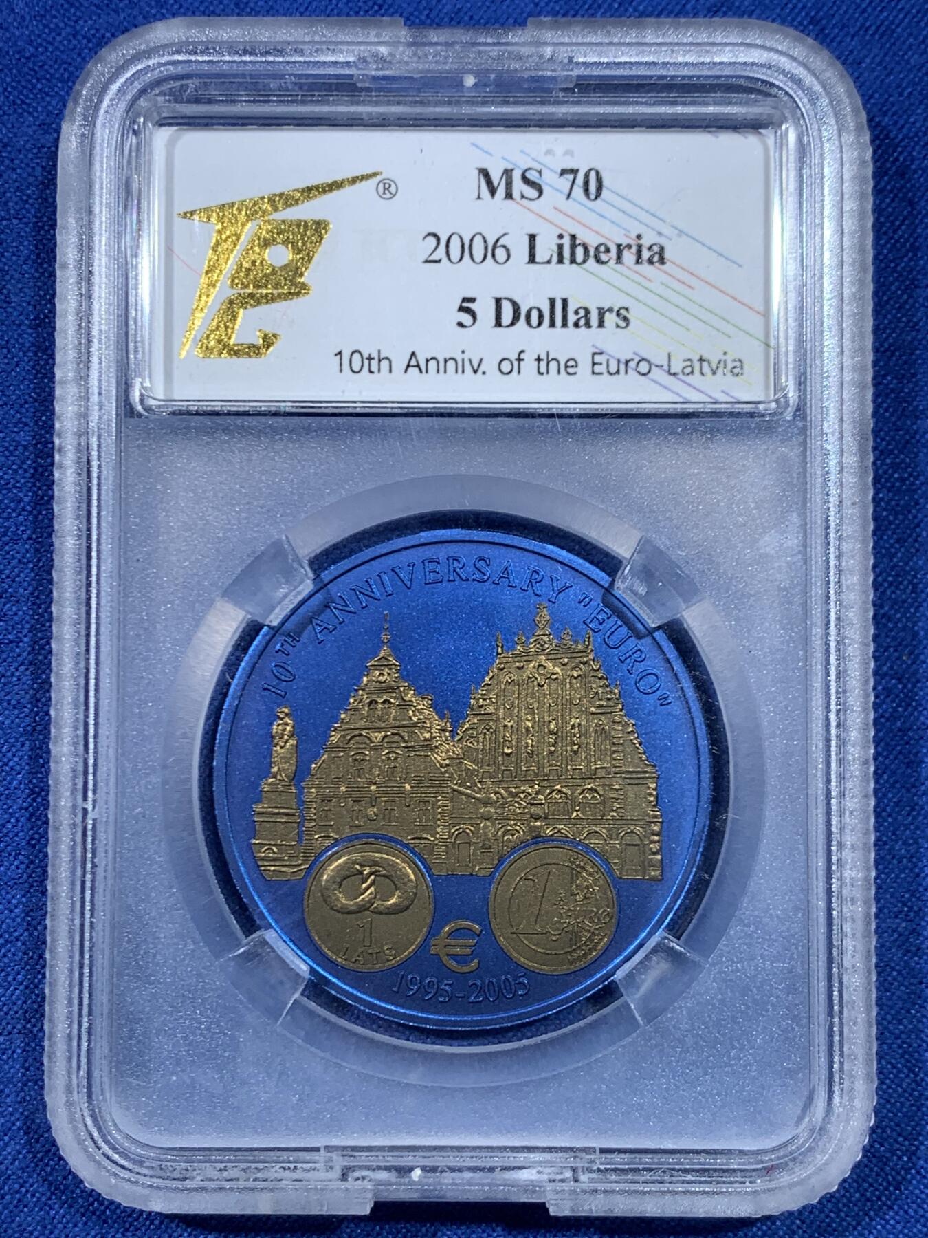 《竞宝斋》第445场 周日，周一，2场连拍 （全场包邮） TQG MS70 利比里亚2006年5元蓝铌币 欧元10周年纪念-拉脱维亚 7.78克 发行量：1万