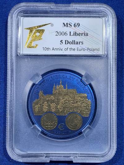 《竞宝斋》第445场 周日，周一，2场连拍 （全场包邮） - TQG MS69 利比里亚2006年5元蓝铌币 欧元10周年纪念-波兰 7.78克 发行量：1万